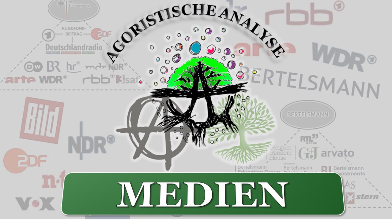 Agoristische Analyse: Die deutsche Medienlandschaft